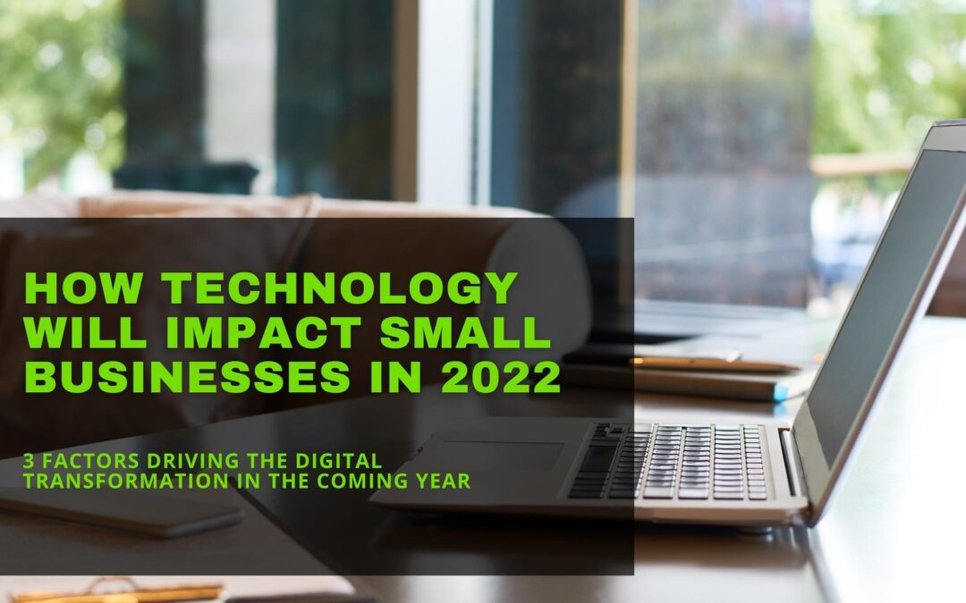 How Technology Will Impact Small Businesses in 2022